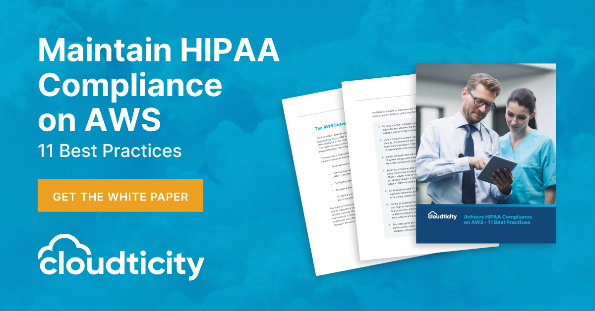 Ways To Maintain HIPAA Compliance On AWS | Cloudticity